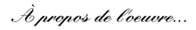 A propos de l'oevre